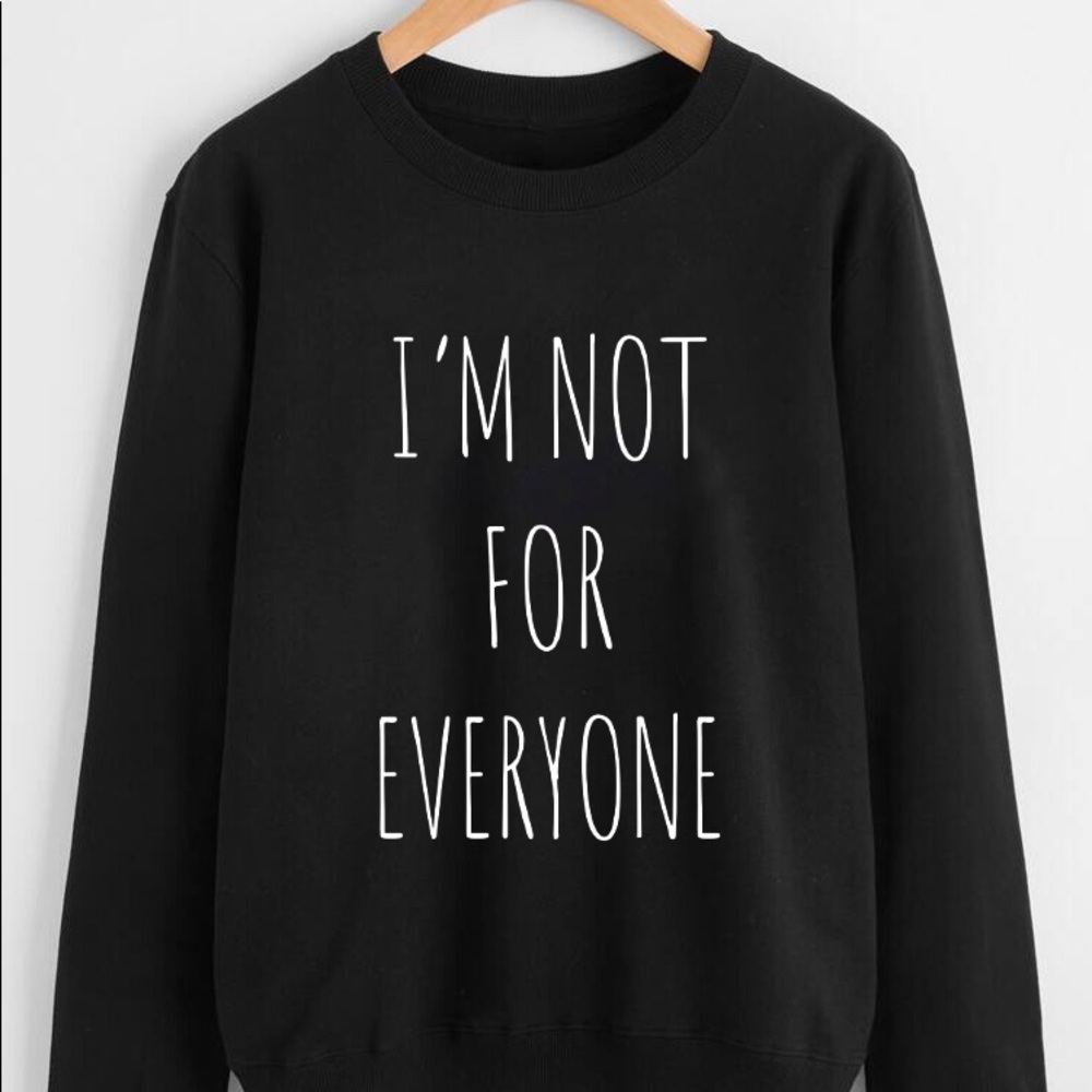 NEW I Am Not For Everyone Oversized Sweatshirt